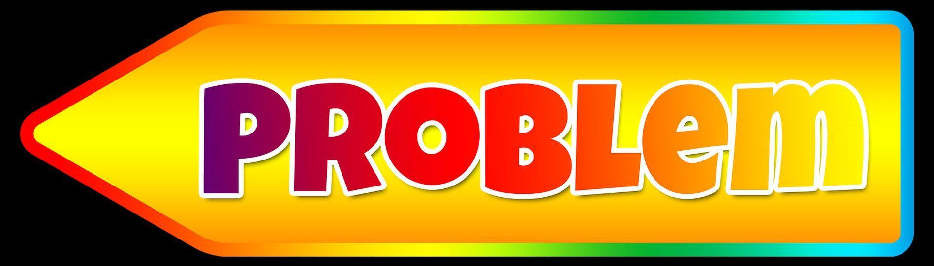 Bunte Grafik mit dem Wort „PROBLEM“ in großen Buchstaben auf einem gelben Hintergrund mit einem linken Pfeil.